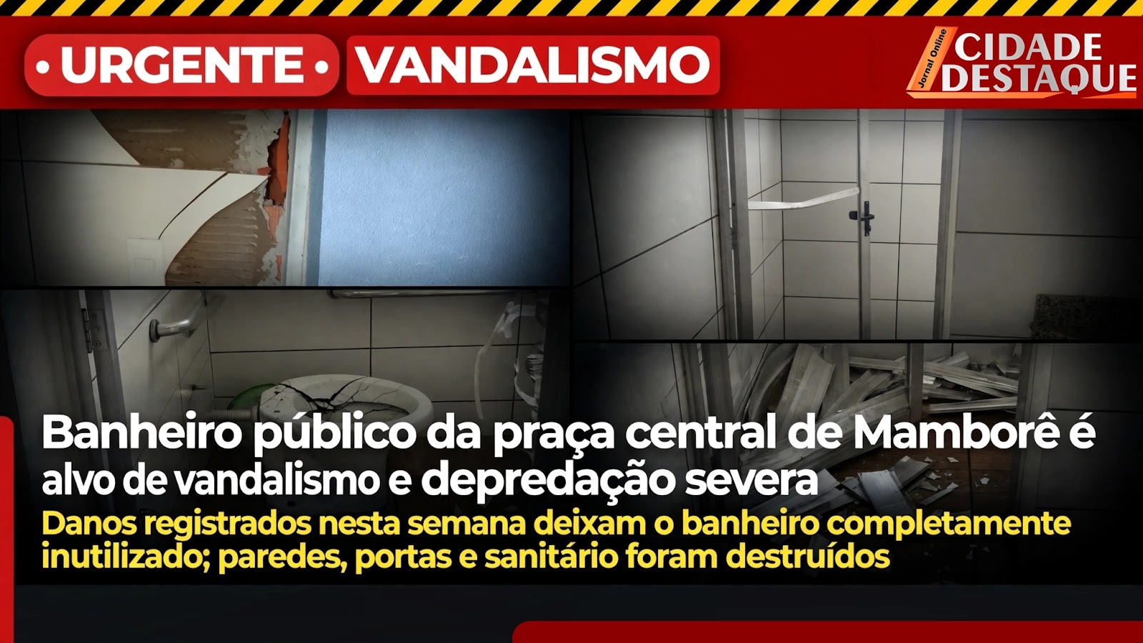 Banheiro público da Praça Central é alvo de vandalismo em Mamborê