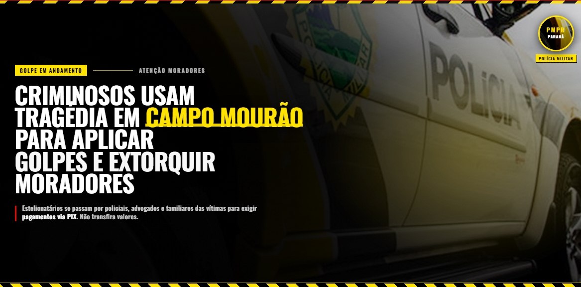 PM alerta para golpistas que usam tragédia de Campo Mourão para extorquir moradores
