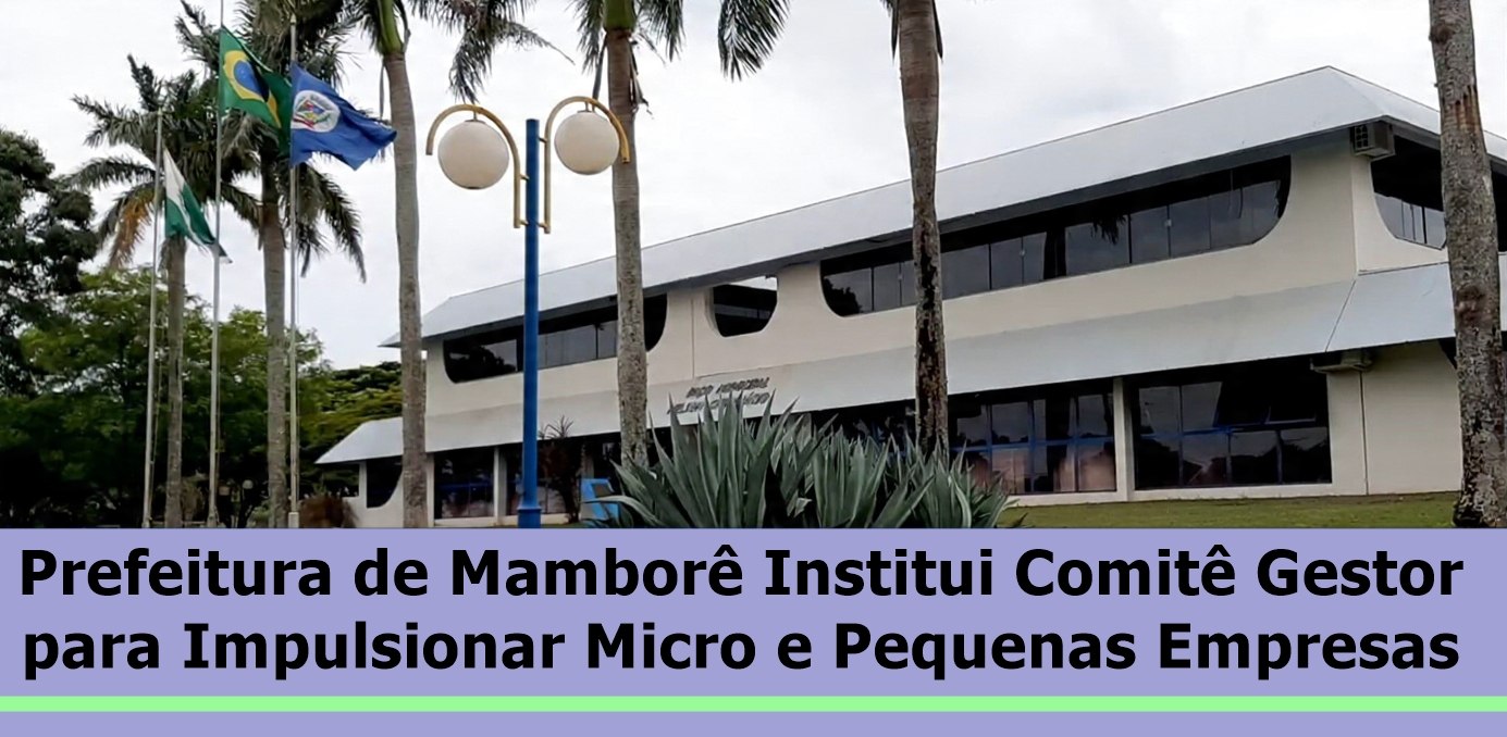 Prefeitura de Mamborê cria Comitê Gestor para fortalecer micro e pequenas empresas
